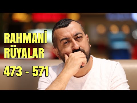 Rahmani Rüyalar 473 - 571