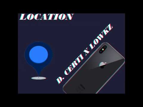 D  Certi x Lowkz - Send Me Your Location
