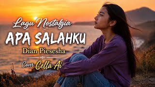 Download lagu APA SALAHKU – Dian Piesesha | Cover Cella Ai | Lagu Nostalgia Penuh Kenangan mp3