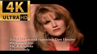 Trisha Yearwood Feat  Don Henley Walkaway Joe 4K