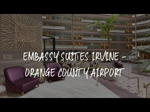 Embassy Suites Irvine - Orange County Airport Review - Irvine , United States of America