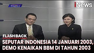 Download lagu Seputar Indonesia Edisi 14 Januari 2003, Demo Kenaikan BBM di Tahun 2003 - Flashback mp3
