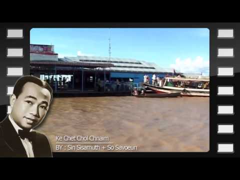 Sin Sisamuth + So Savoeun   Ke Chet Chol Chnaim