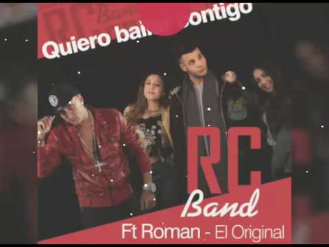 RC BAND -Roman el Original-Quiero Bailar Contigo .