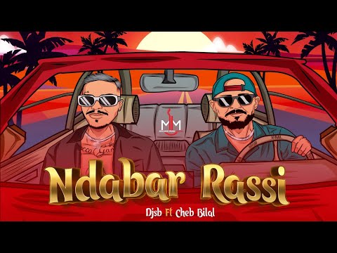 Cheb Bilal Ft Dj Sb - Ndabar Rassi [Official Lyric Video] (2022) / شاب بلال - ندبر راسي