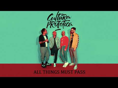 All Things Must Pass - Cultura Profetica
