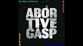 Music video thumbnail preview for Media Overload (remastered) by Abortive Gasp