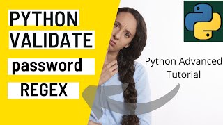 #10 Python Validate Password using RegEx