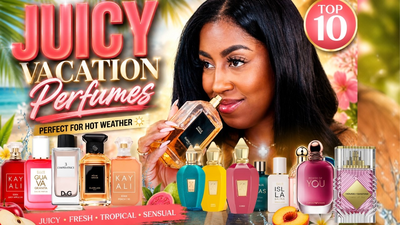 TOP 10 JUICY SUMMER FRAGRANCES THAT SMELL LIKE VACATION