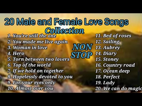 20 MALE AND FEMALE  LOVE SONGS COLLECTION.