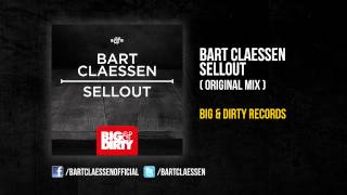Bart Claessen - Sellout (Original Mix) [HQ]