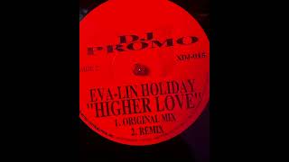 Eva-Lin Holiday - Higher Love (Remix)
