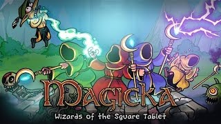 Magicka: Wizards of the Square Tablet episode 6: True Death Is an EXPLOSION!