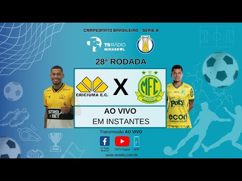 CRICIÚMA EC X MIRASSOL FC - Brasileirão Série B #AOVIVO 16/09/2023.