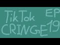 Tik Tok Cringe Compilation Episode 19