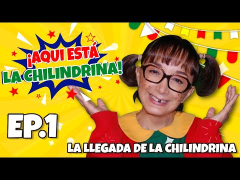 Aqui Esta La Chilindrina - El Chavo Del Ocho
