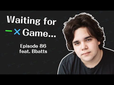 ARE PLUP AND WIZZROBE BACK? | Waiting for Game Episode 85, feat. Bbatts