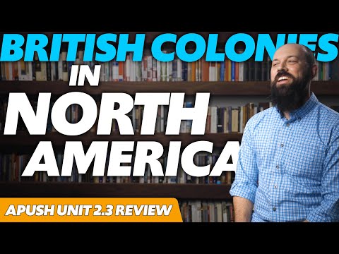 The Regions of the BRITISH COLONIES [APUSH Review Unit 2 Topic 3] 2.3