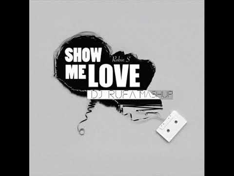 Robin S - Show Me Love (Dj Rufat Mashup) 2019