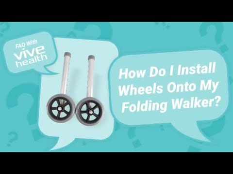 How Do I Install Wheels Onto My Folding Walker by Vive?