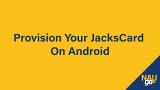 Provision Your JacksCard on Android