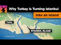 Why Turkey is Transforming Istanbul Into an Island