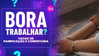 Bora Trabalhar? - Vagas de Panificação e Confeitaria