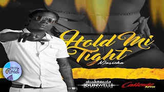 Masicka - Hold Mi Tight [Caliente Riddim] March 2017