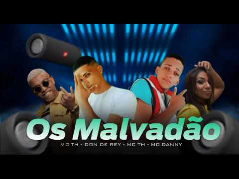 💥 MC th na voz e MC don de rey feat. MC Danny, MC th os malvadão
