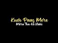 Kuch Paas Mere Status | Jubin Nautiyal New Song Status | Kuch Paas Mere Black Screen Status |