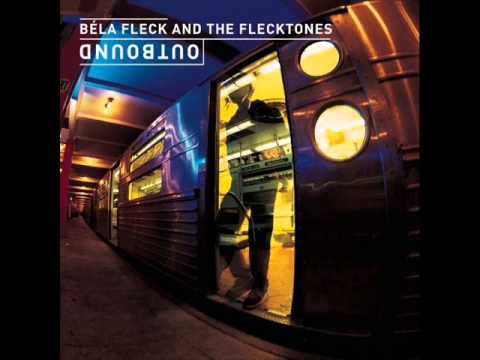 Béla Fleck and the Flecktones - Outbound