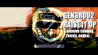 GEN3ROU2 - RAISE IT UP [GROUND COMBOS, TRICKS, AKKAS] БАРНАУЛ