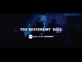 New Wine Worship - You Restore My Soul Feat. Lauren Harris (Official Live Video)