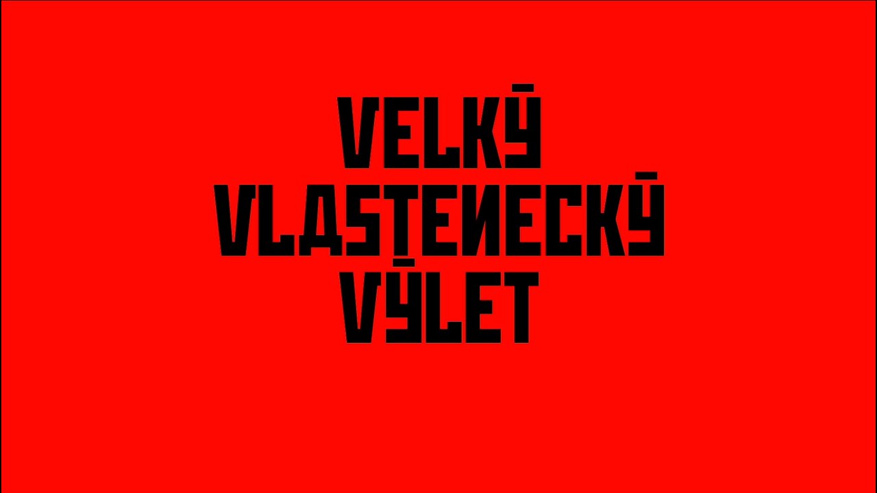 VELKÝ VLASTENECKÝ VÝLET (2025) – OFICIÁLNÍ HD TRAILER