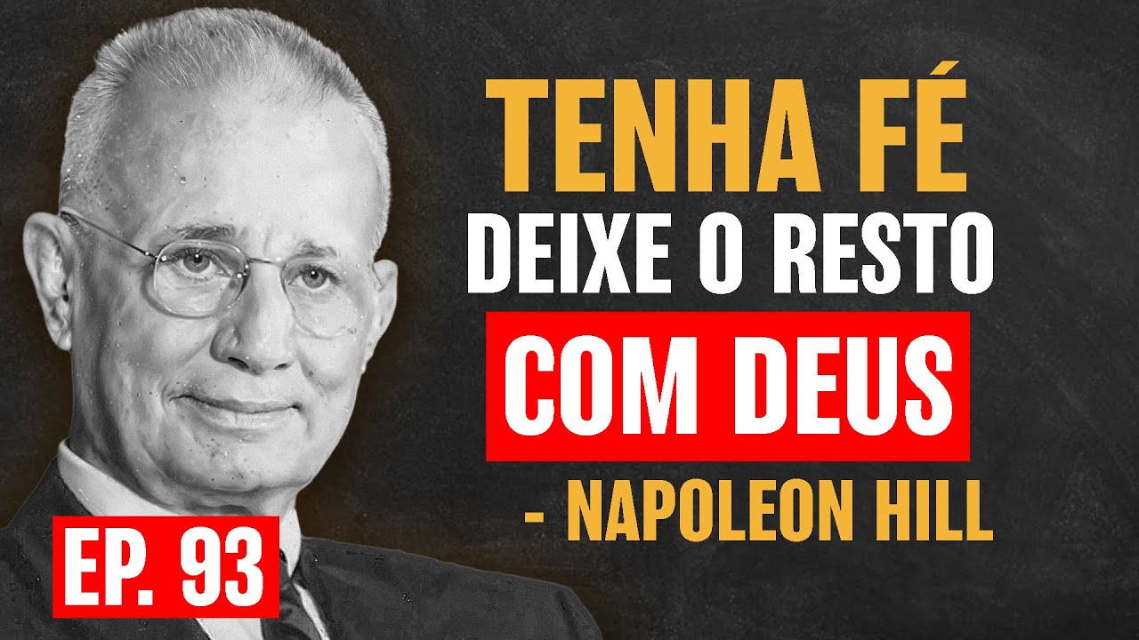 Deixe Deus Cuidar Disso – Isso Vai Fortalecer Sua Fé | Napoleon Hill