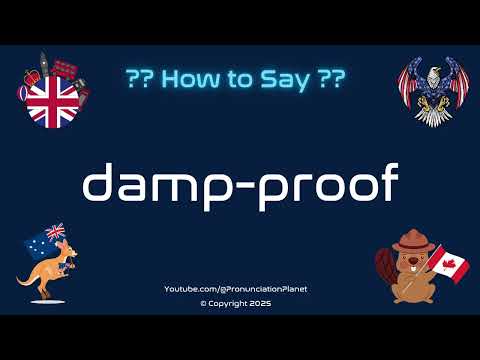 💧 🛡️ How to Pronounce damp-proof? (CORRECTLY) | Pronunciation Planet