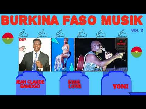 BURKINA FASO MUSIK ( VOL 3 ) - JEAN CLAUDE BAMOGO / EMIE LOVE /  YONI