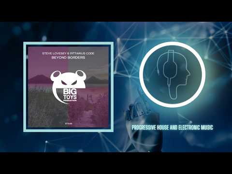 Steve Lovesey & PITTARIUS CODE - Beyond Borders [Big Toys Production]