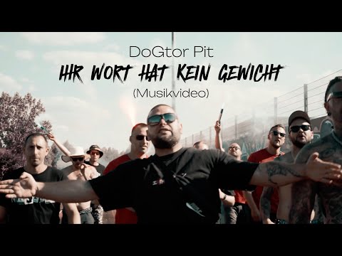 DoGtor Pit - Ihr Wort hat kein Gewicht (VIDEO by. Chriz.D.Cutz)