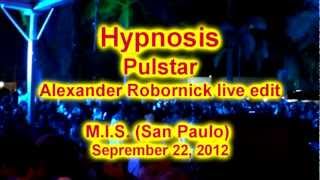 Hypnosis - Pulstar (Alexander Robotnick Live Edit)