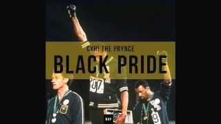 CyHi The Prynce - Black Pride ft. Miloh Smith &amp; KissieLee