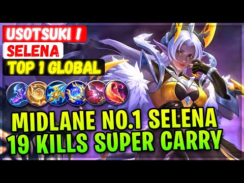 Midlane No.1 Selena 19 Kills Super Carry [ Top 1 Global Selena ] usotsuki ! - Mobile Legends Build
