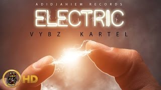 Vybz Kartel - Electric - October 2015
