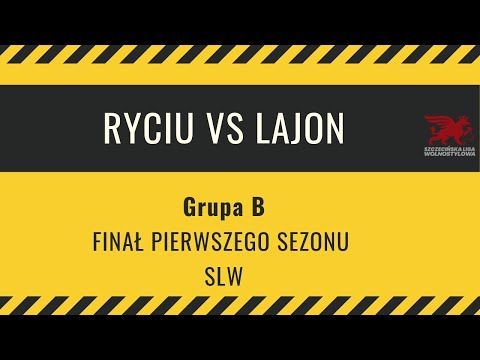 RYCIU vs LAJON | Grupa B - Finał SLW