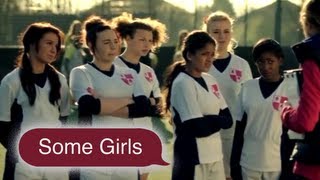 Some Girls | Series 1 | Girls vs Girls