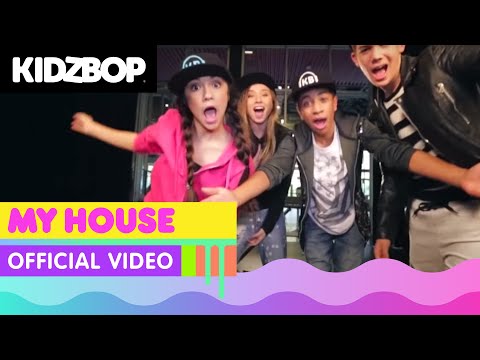 KIDZ BOP Kids - My House (Official Music Video) [KIDZ BOP 32]