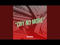 “Cry No More”