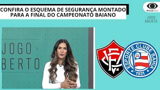 BAHIA E VITÓRIA DECIDEM O TÍTILO BAIANO PELO TERCEIRO ANO SEGUIDO | JOGO ABERTO BA