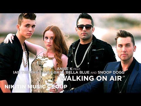 Anise K feat. Ian Thomas, Lance Bass, Bella Blue & Snoop Dogg - Walking On Air
