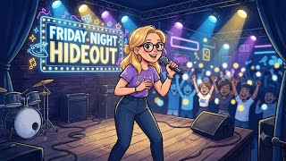 FRIDAY NIGHT  HIDEOUT LIVE 5pm CST
